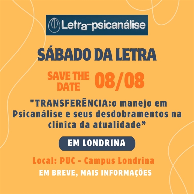  Sábado da Letra em Londrina: Transferência - o manejo em psicanálise e seus desdobramentos na clínica da atualidade